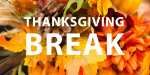 Thanksgiving Break ~ November 23-27
