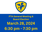PTA General Meeting & Board Election – March 28, 2024