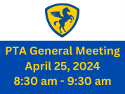 PTA General Meeting – April 25, 2024